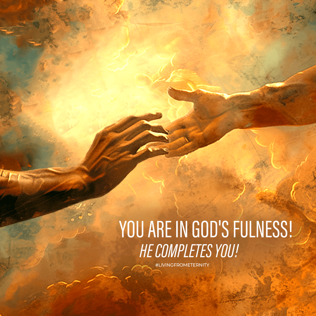 you-are-in-gods-fulness